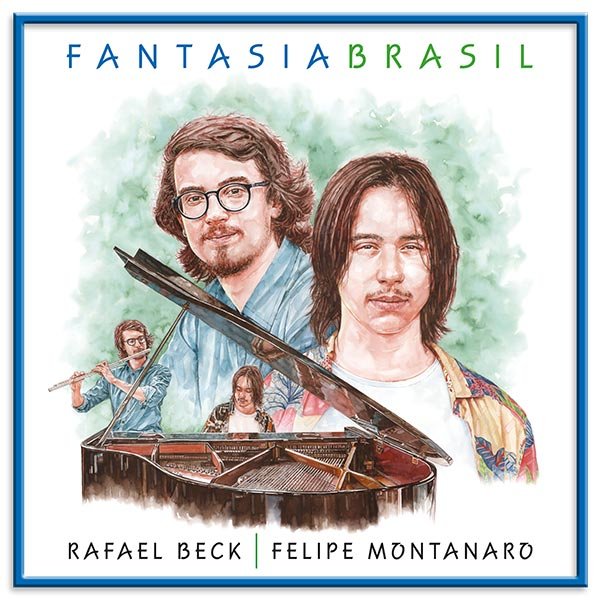 Fantasia Brasil - Duo Beck Montanaro
